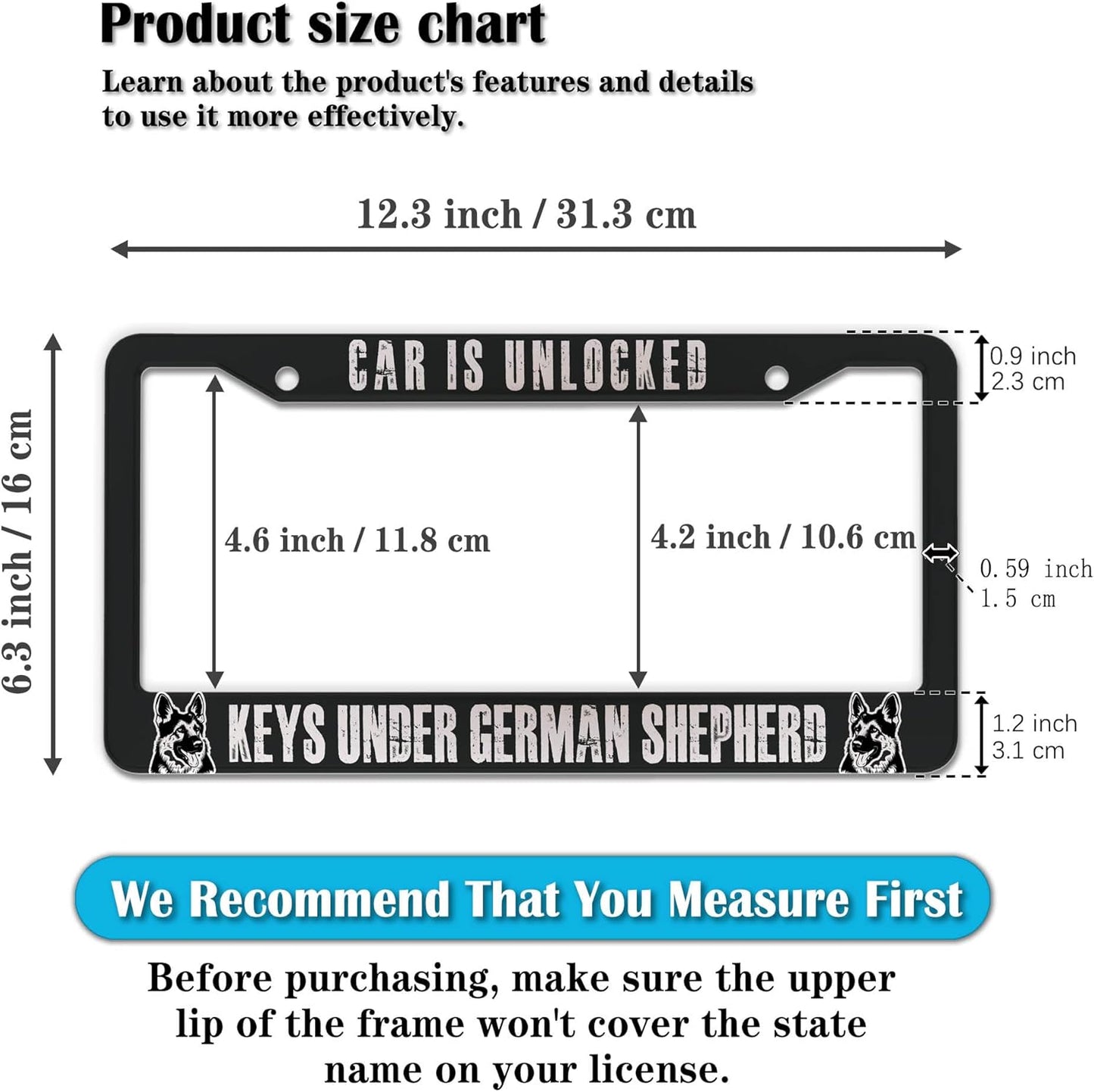 Front License Plate Bracket Black and White License Plate Frames Car is Unlocked Keys Under German Shepherd Universal Aluminum Car Accessory 2 Pack with Screw Covers Set